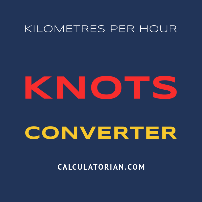 Convert From Kilometres Per Hour To Knots convert-from-kilometres-per-hour-to-knots